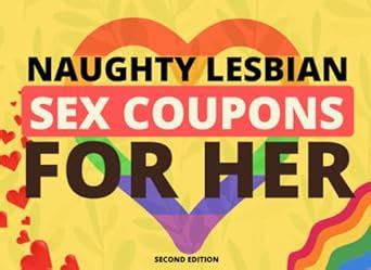 Naughty Lesbian Sex Coupons For Her Second Edition Sexual Vouchers Full Of Dirty Ideas