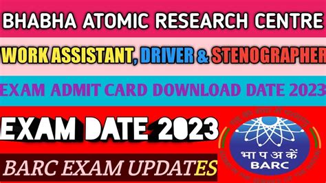 Barc Work Assistant Exam Date 2023 Barc Work Assistant Exam Admit Card