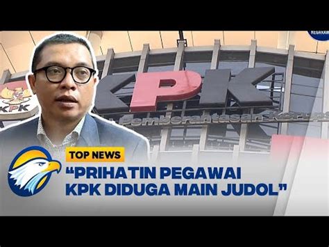 DPR Prihatin Pegawai KPK Diduga Main Judol TOP NEWS YouTube