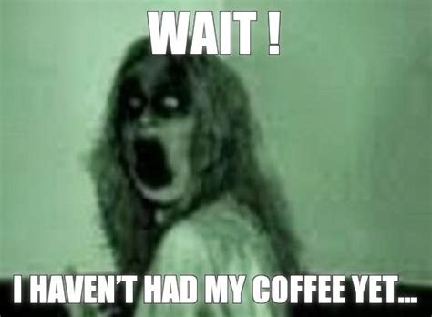 good morning! | Scary, Creepy pictures, Halloween memes