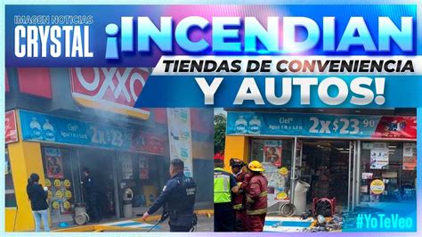 Sujetos Incendian Tiendas De Conveniencia Y Veh Culos En Uruapan