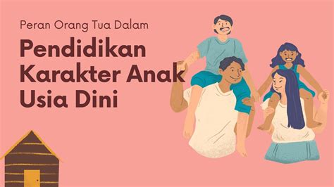 Pentingnya Peran Orang Tua Dalam Pendidikan Karakter Anak Usia Dini