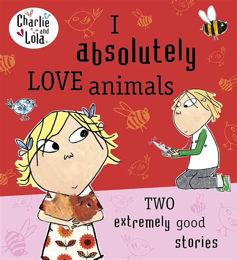 Amazon | Charlie and Lola: I Absolutely Love Animals | Child, Lauren