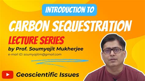 Introduction To Carbon Sequestration Lecture Series Prof Soumyajit