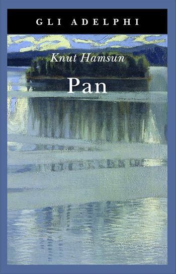 Pan Knut Hamsun Libro Adelphi 2017 Gli Adelphi Libraccio It