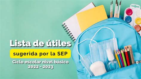 Sep Lista De útiles Escolares “sugerida” Para El Regreso A Clases 2022