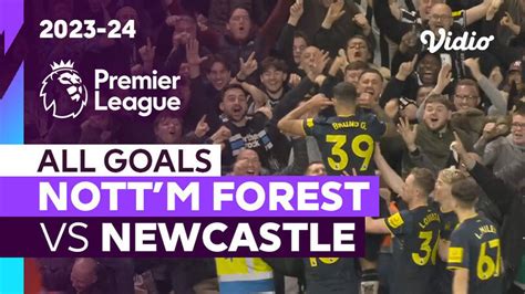 Parade Gol Nottingham Forest Vs Newcastle Premier League