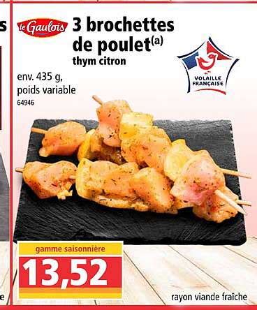 Promo Le Gaulois 3 Brochettes De Poulet Thym Citron Chez Norma