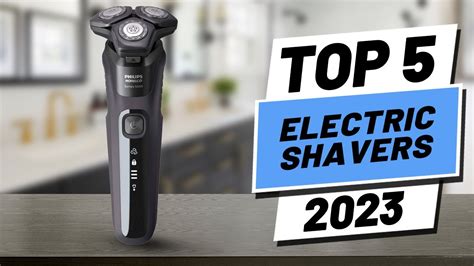 Top 5 Best Electric Shavers Of 2023 Youtube