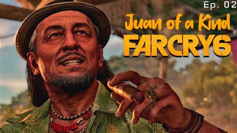 Far Cry 6 Juan Of A Kind Ep 02 YouTube