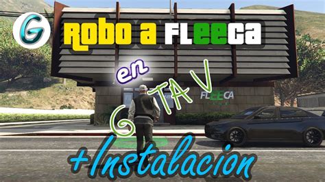 Robar Bancos Fleeca En Modo Historia Instalación GTA V MODS YouTube