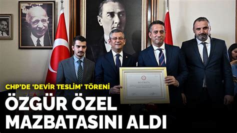 CHP de devir teslim töreni Özgür Özel mazbatasını aldı