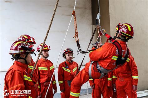 义乌支队基层消防救援站积极开展绳索技能专项训练 提升作战训练安全 义乌消防 义乌新闻