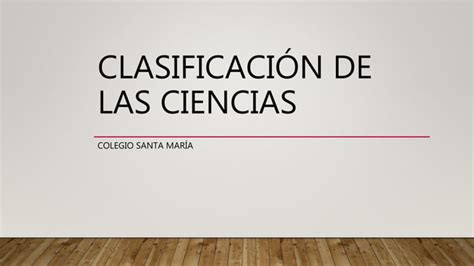 Clasificaci N De Las Ciencias Ppt