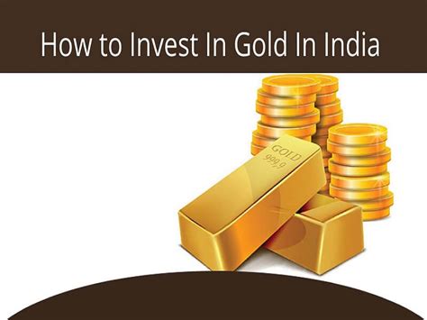 How To Invest In Gold In India Ways Advantages And Disadvantages