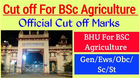 Official Cut Off Marks For Agriculture In Bhu Category Wise Cut Off