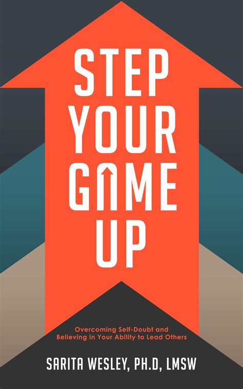 Step Up Your Game Overcoming Self Doubt And Believing In Your Ability