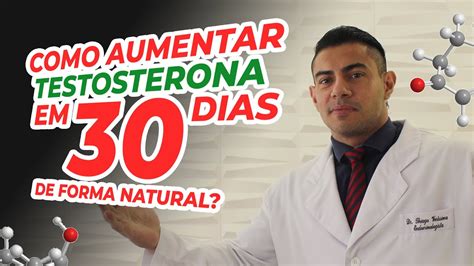 Como Aumentar A Testosterona Em Dias De Forma Natural