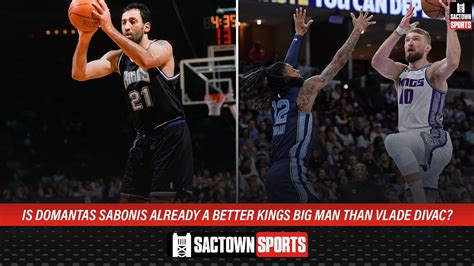 Does Domantas Sabonis Already Rank Higher Among Kings Big Men Than