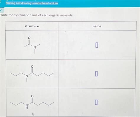 Naming And Drawing Unsubstituted Amides Write The Chegg