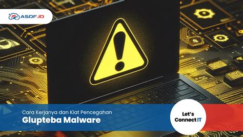 Glupteba Malware Cara Kerjanya Dan Kiat Pencegahan Asdf Id