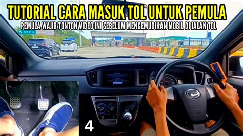 Tutorial Cara Masuk Tol Untuk Pemula Teknik Mengemudi Mobil Manual