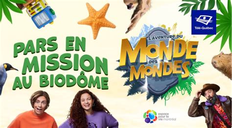 Télé Québec débarque au Biodôme avec Laventure du Monde des mondes