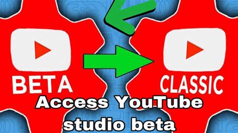 How To Access The Youtube Studio Beta How To Get Access To The