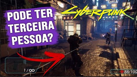 Cyberpunk Pode Ter C Mera Em Terceira Pessoa Youtube