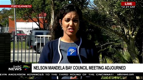 Nelson Mandela Bay Council Meeting Adjourned Youtube