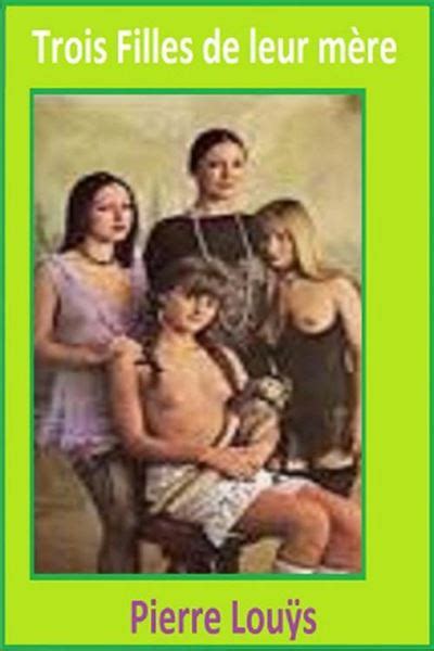 TROIS FILLES DE LEUR MERE ebook ePub Pierre Louÿs Achat ebook