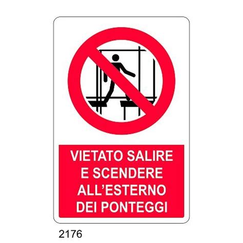 Vietato Salire O Scendere All Esterno Dei Ponteggi C Alluminio