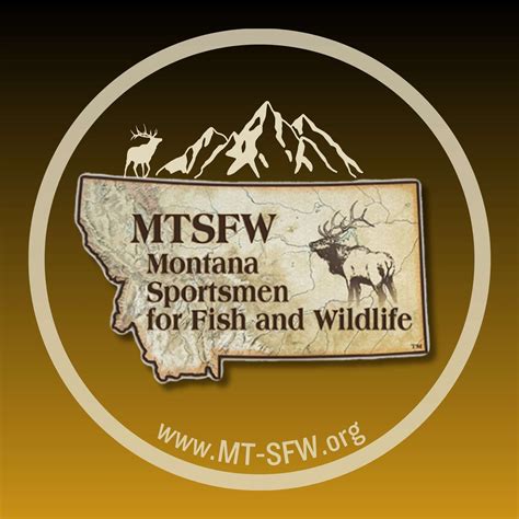 Montana Sportsmen for Fish and Wildlife - A reminder from the MTSFW
