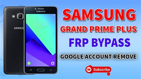 Samsung G532F Grand Prime Plus FRP Bypass Bypass Google Account For