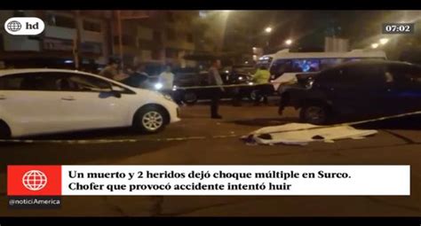 Surco Una persona muerta y dos heridos deja choque múltiple provocado