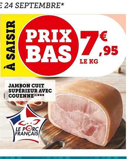 Promo Jambon Cuit Sup Rieur Avec Couenne Chez Super U Icatalogue Fr