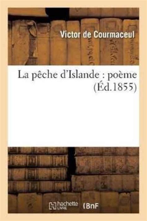 Litterature La Pêche d Islande Poème de Courmaceul V 9782013003667