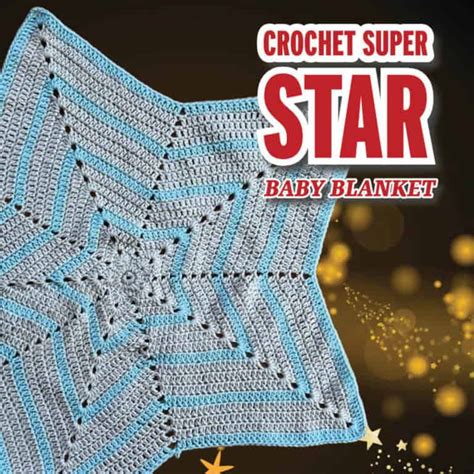 Crochet Star Blanket Patterns The Crochet Crowd