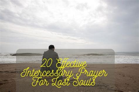 20 Effective Intercessory Prayer For Lost Souls