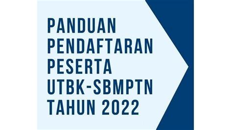 JADWAL Tahapan UTBK SBMPTN 2022 Cek Persyaratan Hingga Cara Daftar