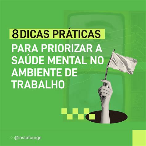 8 Dicas Práticas Para Priorizar A Saúde Mental No Trabalho