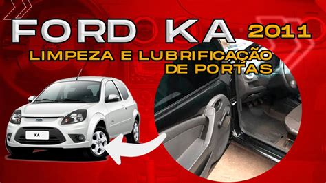 Limpeza E Lubrifica O Da Fechadura Ford Ka Youtube