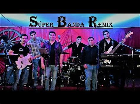 Super Banda Remix La Mejor De Todas Chamam En Vivo Youtube