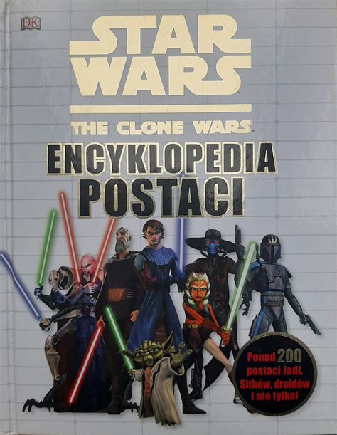 Star Wars The Clone Wars Encyklopedia Postaci Krak W Kup Teraz Na