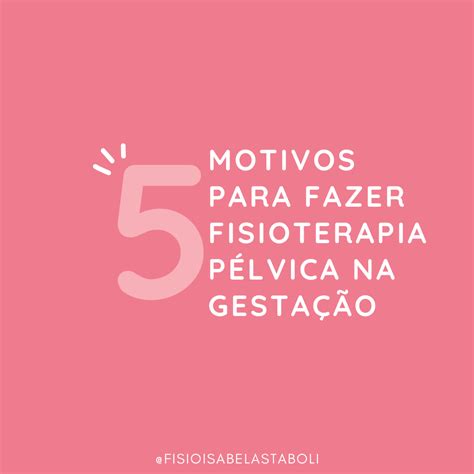 5 Principais Benefícios Da Fisioterapia Pélvica Na Gestação