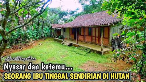 LUAR BIASA IBU INI SUDAH 70 TAHUN TINGGAL SENDIRIAN DI TENGAH HUTAN