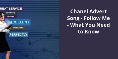 Chanel Advert Song: Follow Me - What You Need to Know