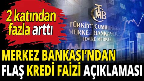 Merkez Bankas Ndan Fla Kredi Faizi A Klamas