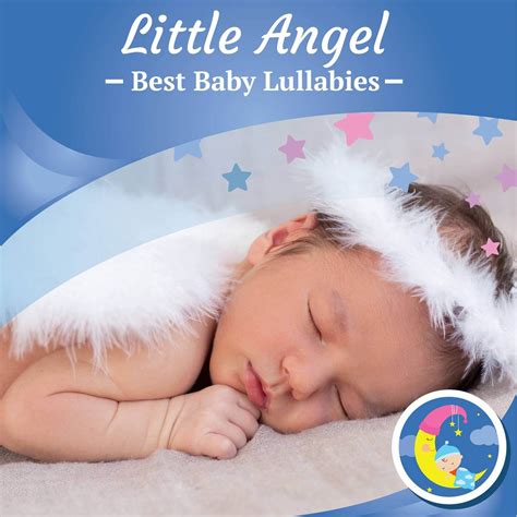 Little Angel Lullaby Best Baby Lullabies