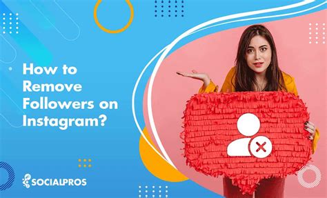 How To Delete Or Remove Followers On Instagram Safely Social Pros